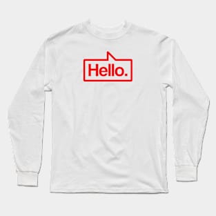 Hello - Talking Shirt (Red) Long Sleeve T-Shirt